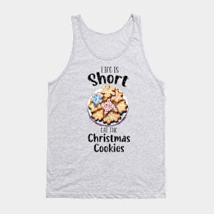 Life is Short Eat the Cookies Tank Top